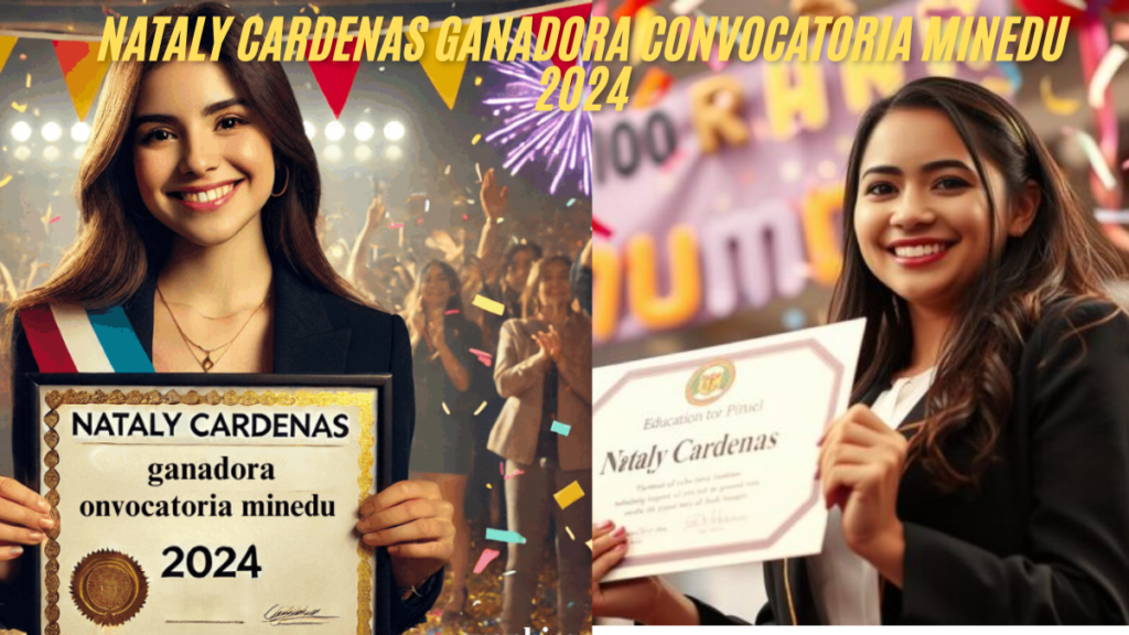 Nataly cardenas ganadora convocatoria minedu 2024 best guide 2024