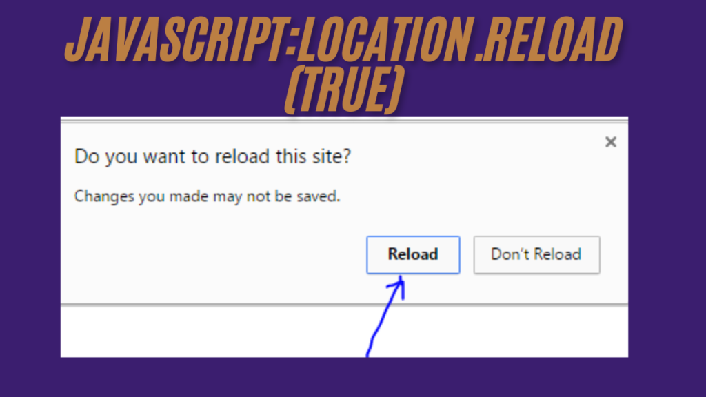 Understanding javascript:location.reload(true) and Its Use Cases latest guide 2024