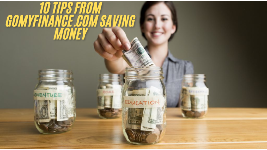 10 Best Tips from GoMyFinance.com Saving Money in Everyday Life