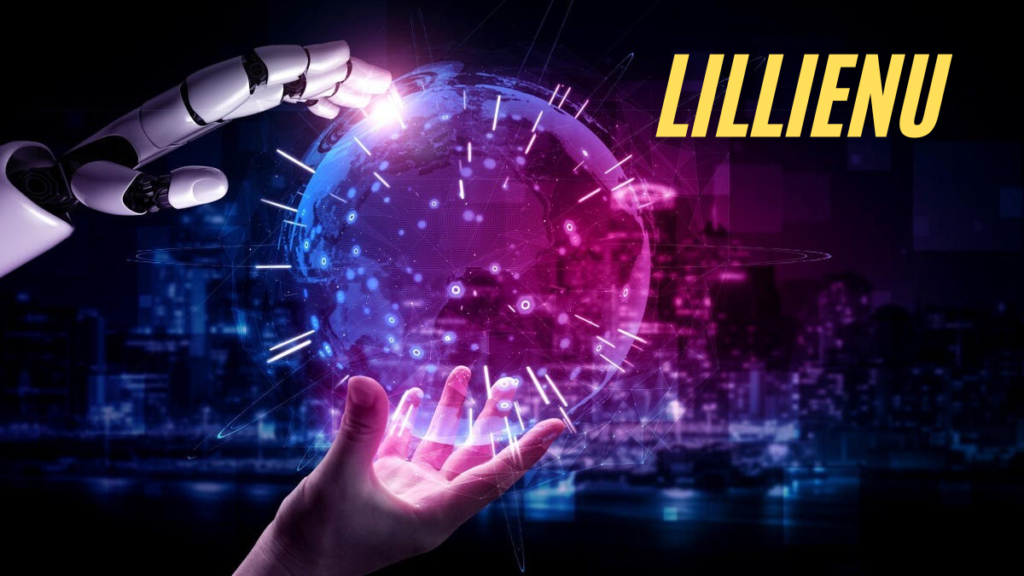 Understanding Lillienu and Its Revolutionary Impact on Technology in 2024