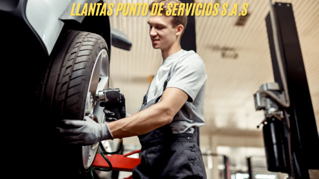 Why Choose Llantas Punto de Servicios S.A.S for Your Tire Needs best guide 2025