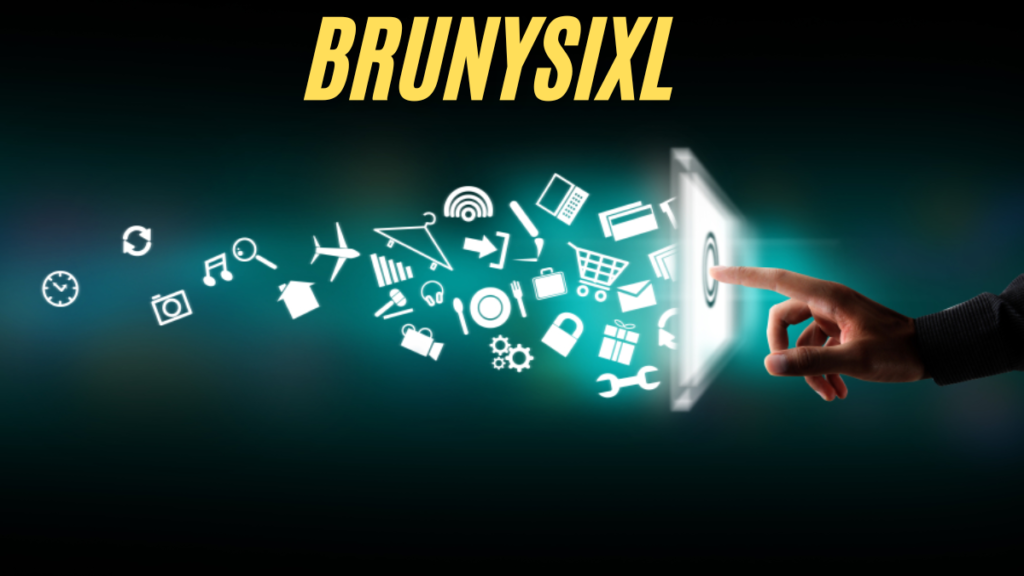 Exploring the Phenomenon of Brunysixl: A Digital Revolution best guide 2024