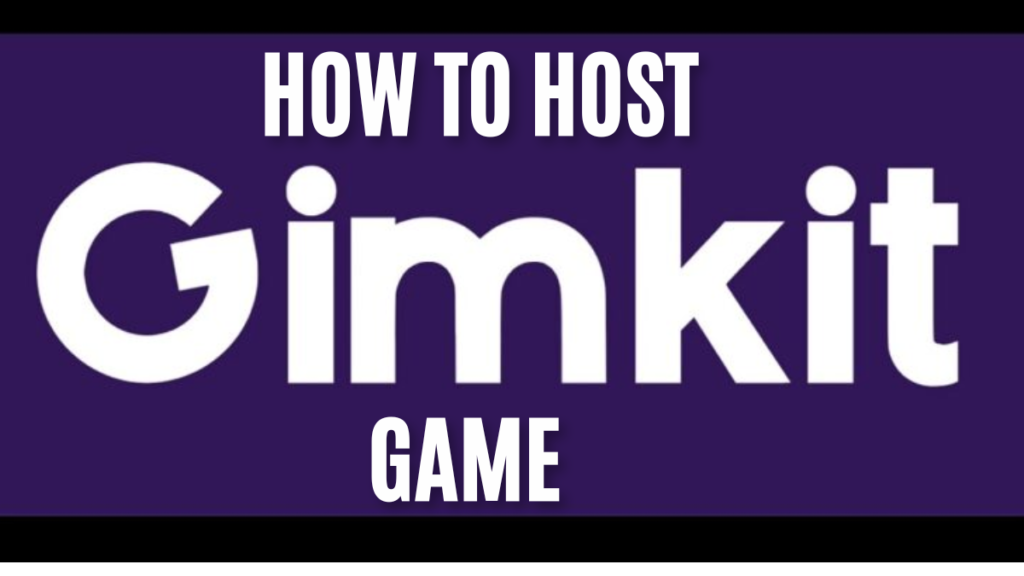 How to Gimkit Host an Engaging Game: A Step-by-Step Guide in 2025