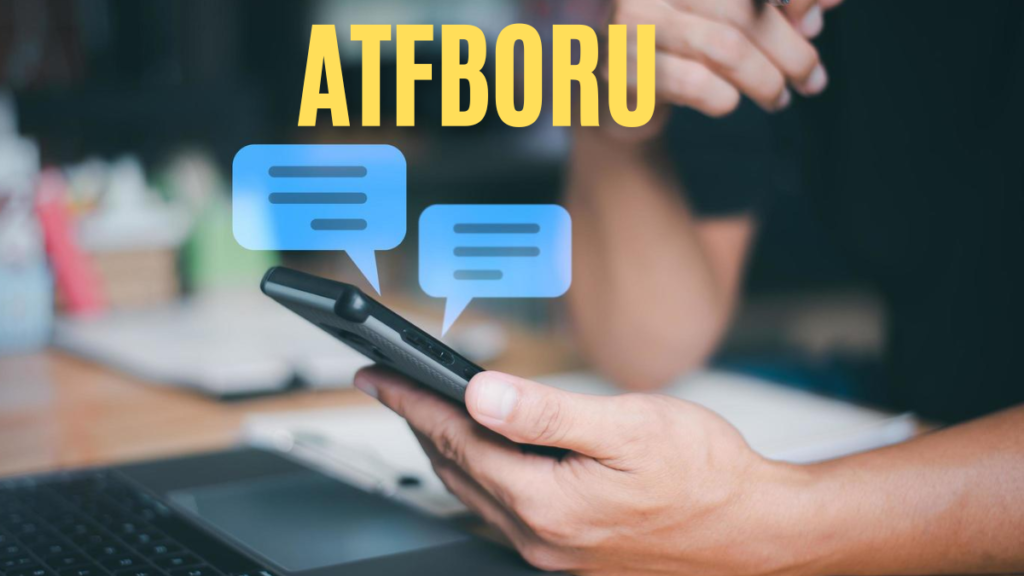 Understanding ATFBORU: A Deep Dive Into Online Acronyms best guide 2025