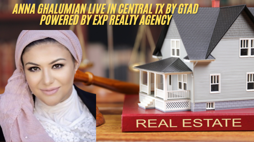 Anna ghalumian live in central tx by gtad powered by exp realty agency best guide 2025