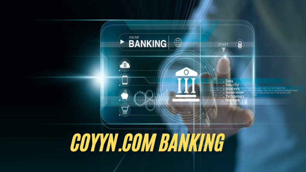 Coyyn.Com banking Exploring the Future of Finance with Coyyn Banking the best guide 2025