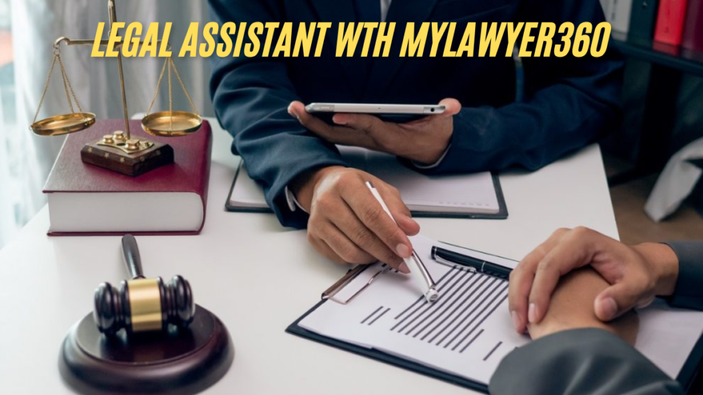 Understanding Legal Assistance with mylawyer360 A Comprehensive Guide