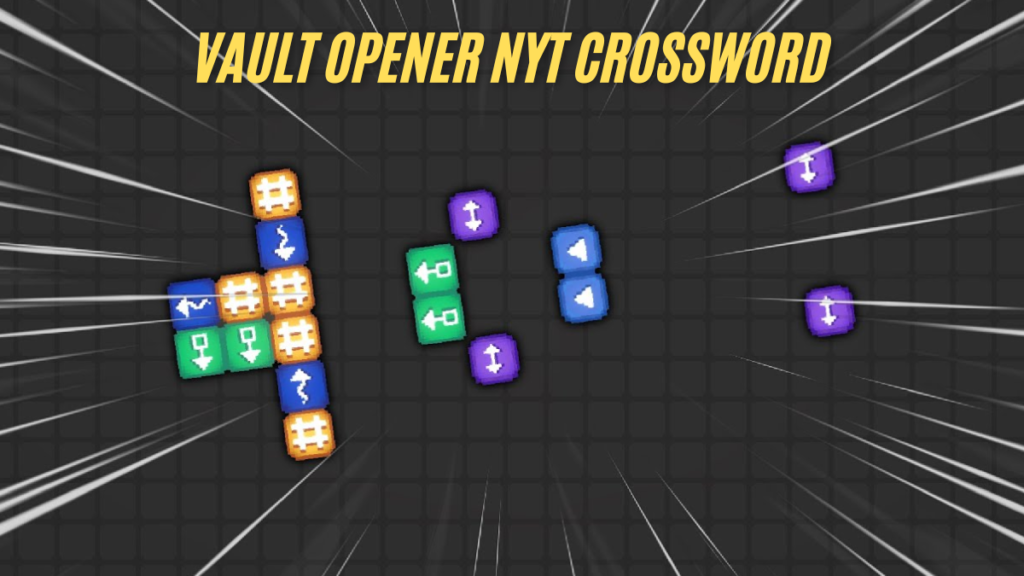 Exploring the Vault and Tips for Solving the vault opener nyt crossword in best way 2025