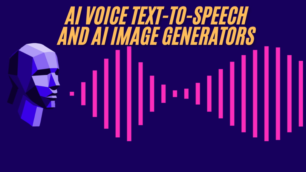 How AI Voice Text-to-Speech and AI Image Generators Are Transforming Content Creation best in 2025