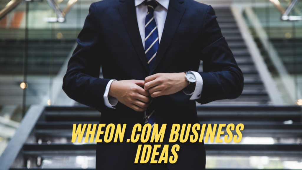 Emerging Wheon.com Business Ideas for Aspiring Entrepreneurs best guide 2025